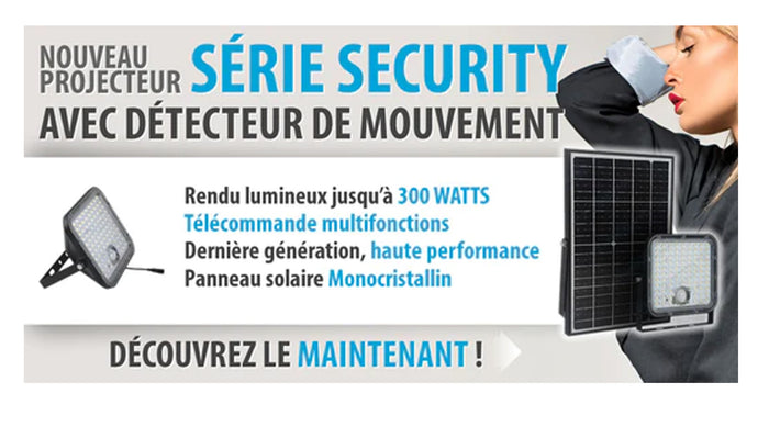 [NOUVEAUTÉ] Projecteur LED solaire - Série SECURITY