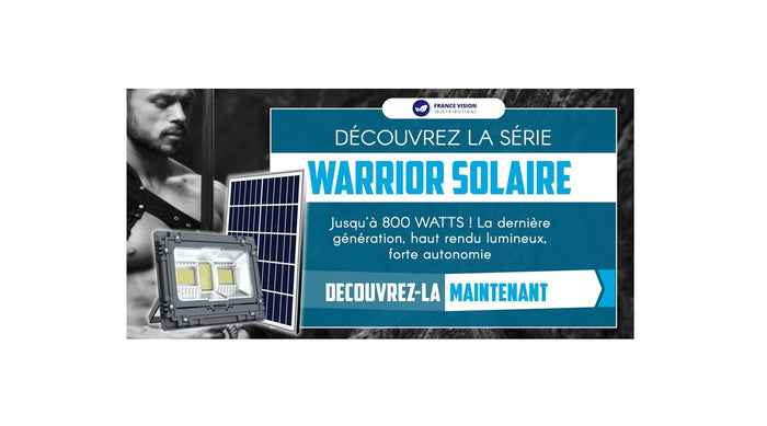 [NOUVEAUTÉ] - Projecteur LED solaire - Série WARRIOR